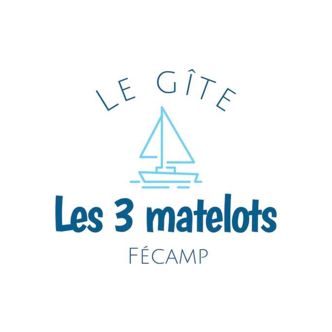 Gite Les Trois Matelots Fecamp Exterior photo